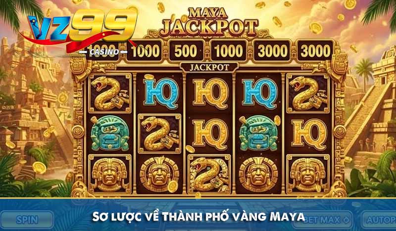 Sơ lược về Thành phố vàng Maya